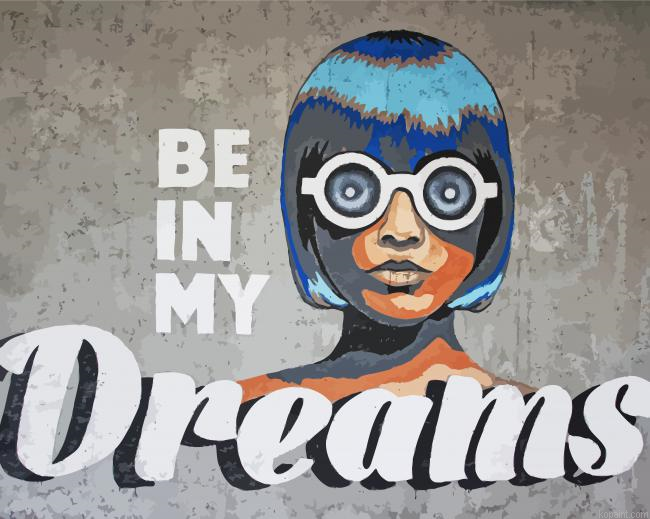 Be In My Dreams Graffiti Art Painting By Numberss.png