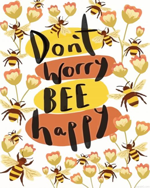 Dont Worry Bee Happy Quote Painting By Numberss.png