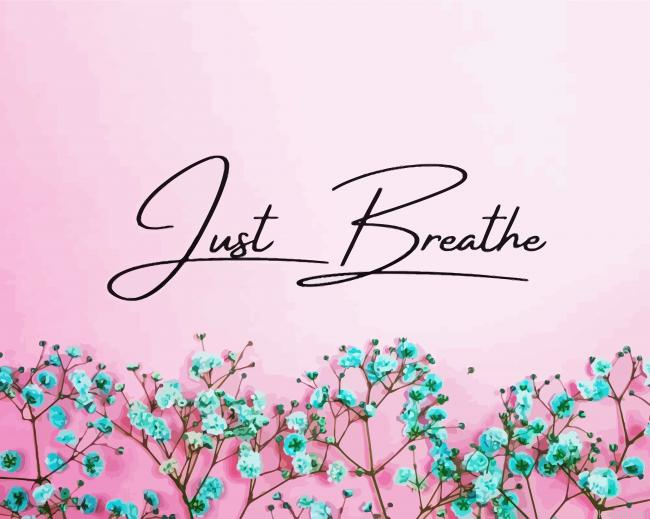 Just Breathe With Flowers Painting By Numberss.png