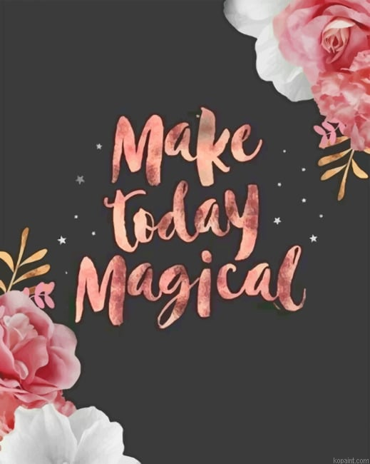 Make Today Magical Quotes Painting By Numberss.png