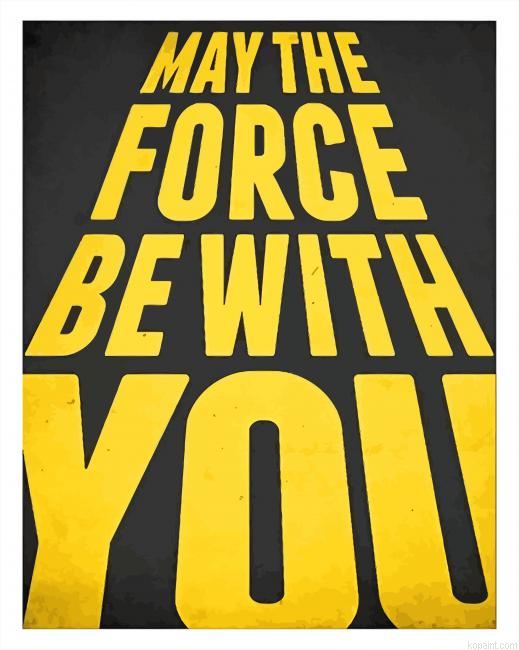 May The Force With You Poster Painting By Numberss.png