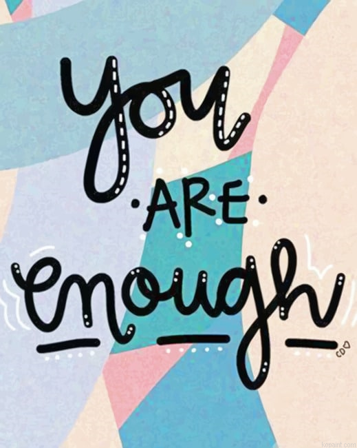 You Are Enough Quotes Painting By Numberss.png